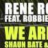 Rene Rodrigezz Feat Robbie Wulfsohn We Are We Are Shaun Bate Sam Walkertone Remix BIGSMILE