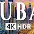 DUBAI 4K ULTRA HD 60FPS Explore The Futuristic City Inspiring Music