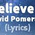 Got To Believe In Magic Lyrics By David Pomeranz