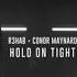 R3HAB Conor Maynard Hold On Tight Preview