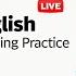 English Listening Practice Live