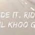 RIDE IHINDI VERSION SONG IT S BEEN ABOUT A MONTH AND TWENTY DAYS