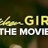 CHICKEN GIRLS THE MOVIE