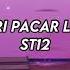 ST12 Cari Pacar Lagi LIRIK