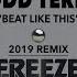 Beat Like This 2019 Extended Remix