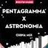 Pentagramma X Astronomia China Mix Bản Mix Nghe Cực Sung