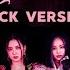 BLACKPINK How You Like That Rock Ver