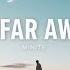 Minite Go Far Away Lyrics