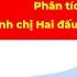 Phân Tích Thế Trận Anh Chị Hai đấu Cộng đồng Mạng