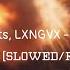 Sx1nxwy Aulol 6eats LXNGVX Show Me The Will 2 Slowed Reverb