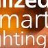 Personalized Smart Lighting Throughout Your Day