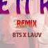 BTS Make It Right Feat LAUV EDM Remix