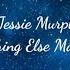 Jessie Murph Nothing Else Matters Lyrics