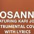 Hosanna Feat Kari Jobe The Belonging Co INSTRUMENTAL COVER WITH LYRICS