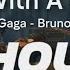 Die With A Smile Lady Gaga Bruno Mars 1 HOUR