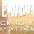 Kyle Watson Back To You Ft Kylah Jasmine