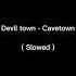 Devil Town Cavetown Slowed