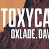 Oxlade Intoxycated Lyrics Feat Dave