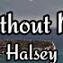 Without Me Halsey Song With Lyrics 8D Audio Quality REALITY LYRICS