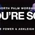 God You Re So Good By Passion Kyle Power Ashleigh Zacarias North Palm Worship