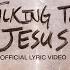 Talking To Jesus Official Lyric Video Elevation Worship Maverick City