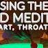 Guided Root Heart Throat Chakra Meditation For Expressing Our Heart Love Truth Emotions