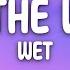 Wet All The Ways Lyrics