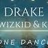 Drake One Dance Lyrics Ft Wizkid Kyla 1 Hour