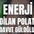 Dilan Polat Enerji Metehan Ütebay Remix Yüzde Yüz Enerji Nasıl Bir Sinerji Davut Güloğlu