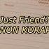 Nanon Korapat Just Friend English Lyrics