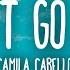 Camila Cabello Don T Go Yet Lyrics