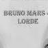 Just The Places Lorde Bruno Mars Mashup