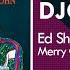 Ed Sheeran Elton John Merry Christmas Bachata Version DJC