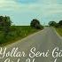 Yollar Seni Gide Gide Usandım