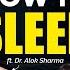 TOP Brain Doctor Sleep Hacks Neuroscience Yoga Nidra Dreams Dr Alok Sharma On TRS